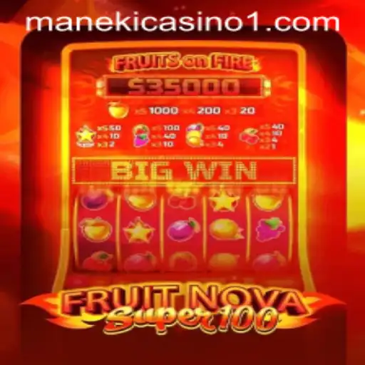 Exploring the Exciting World of FruitNovaSuper100 with YA.Game